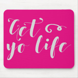 Gray Get Your Life Typografie Muismat
