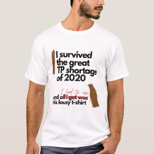 Great 2020 TP Shortage T-Shirt