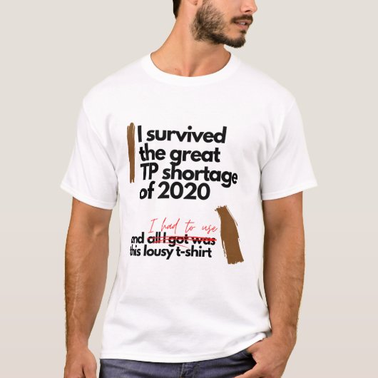Great 2020 TP Shortage T-Shirt (Devant)