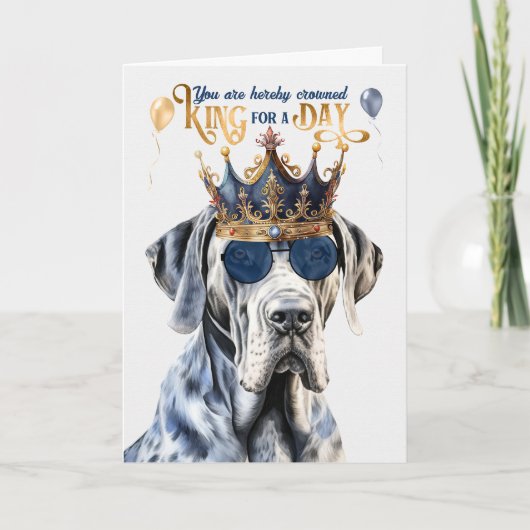 Great Dane Dog King for Day Funny Birthday Kaart (Voorkant)