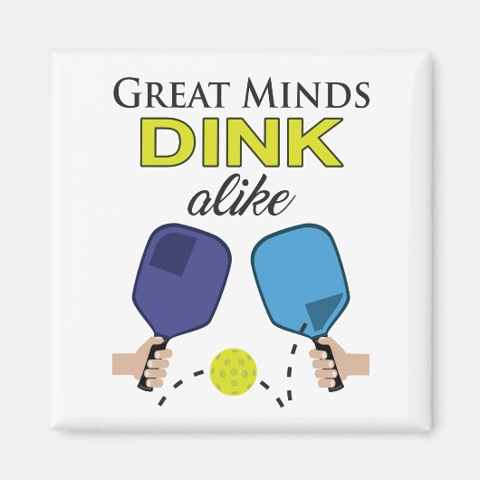 "Great Minds Dink Alike" Pickleball Magnet Magneet (Voorkant)