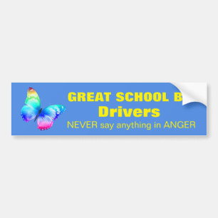 GREAT SCHOOL BUS DRIVERS ZEGGEN NOOIT ... BUMPERSTICKER