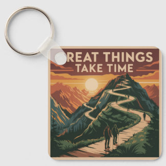 Great Things Take Time Sleutelhanger