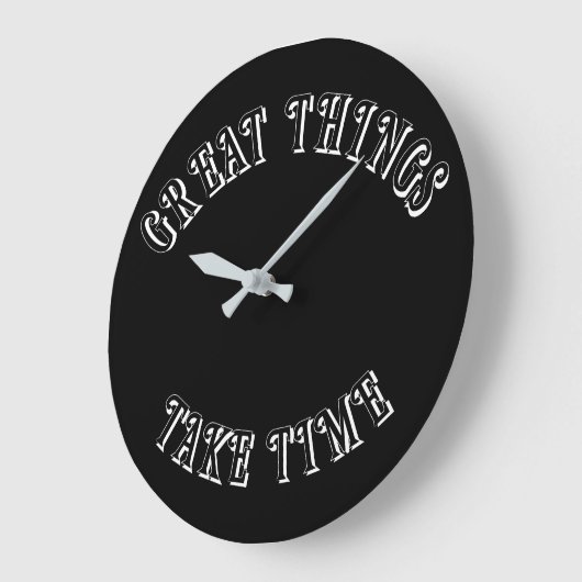 Great Things Take Time Wall Clock Grote Klok (Hoek)