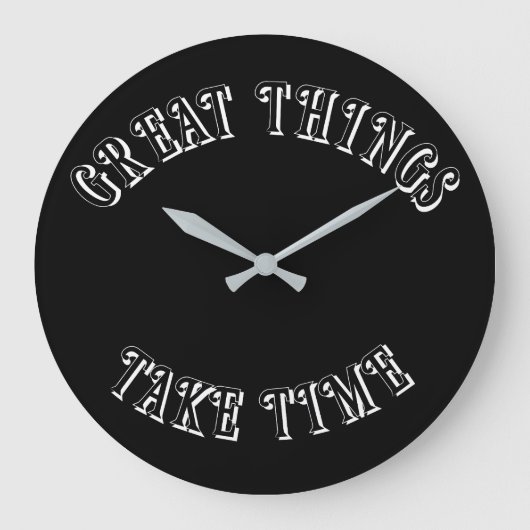 Great Things Take Time Wall Clock Grote Klok (Voorkant)