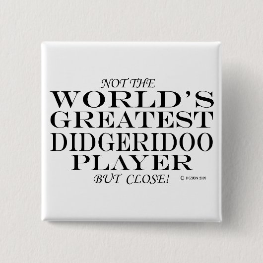 Greatest Didgeridoo Player Close Vierkante Button 5,1 Cm (Voorkant)