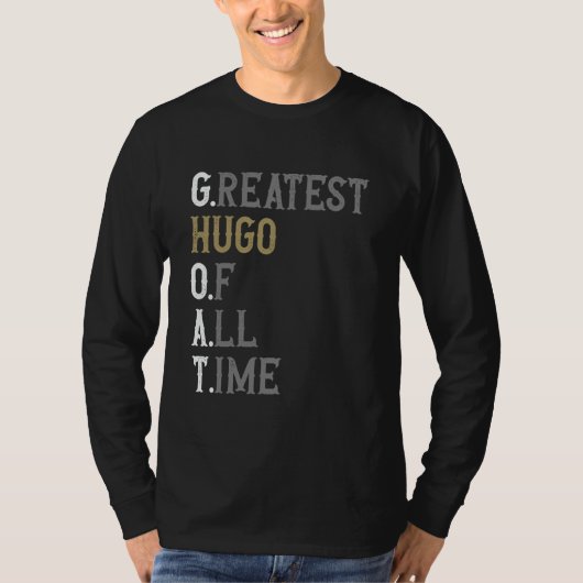 Greatest Hugo of all time  GOAT  Hugo T-shirt (Voorkant)