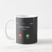 Greatness Is Calling, Insring Funny Novelty Quote  Koffiemok (Links)