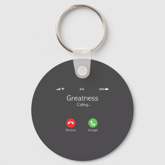Greatness Is Calling, Insring Funny Novelty Quote Sleutelhanger (Voorkant)