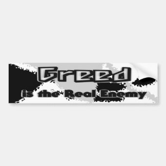 Greed is de echte Bumpersticker