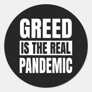 Greed is de echte pandemie ronde sticker