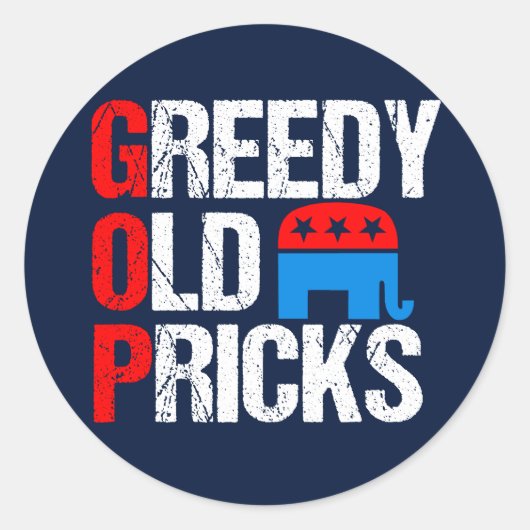 Greedy Old Pricks Funny Anti GOP Ronde Sticker (Voorkant)
