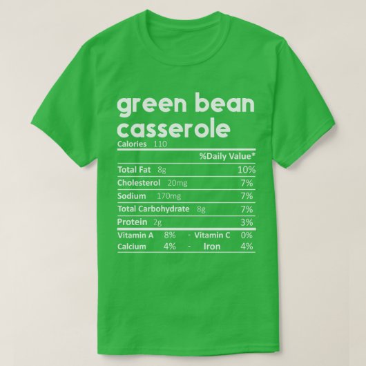 Green Bean Casserole Nutrition Facts T-shirt (Design voorkant)
