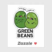 Green Beans Funny Jealous Bean Pun Sticker (Vel)