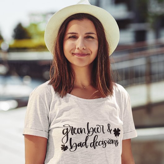 Green Beer & Bad decisions St Patrick's Day T-shirt