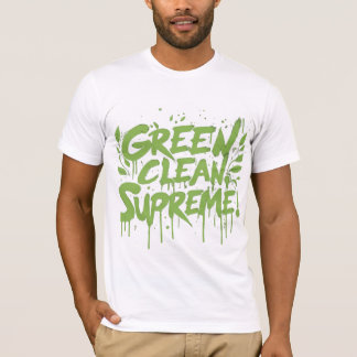 GREEN CLEAN SUPREME T-SHIRT