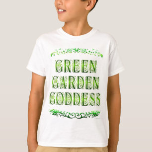 Green Garden Goddess Gezegde T-shirt
