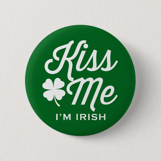 Green Kiss Ik ben Irish Typography Pin Button (Voorkant)