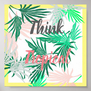 Green Palm Tree Feuilles pensent affiche tropicale