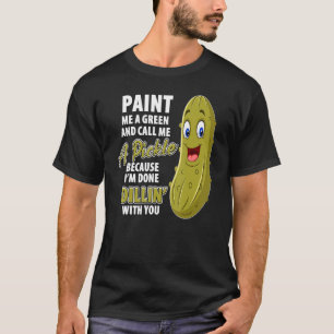 Green Pickle Dillin Joke Pun Vegetarian Cucumber T-shirt