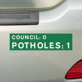Green Pothole Bumper Sticker Council 0, Potholes 1 (En voiture)