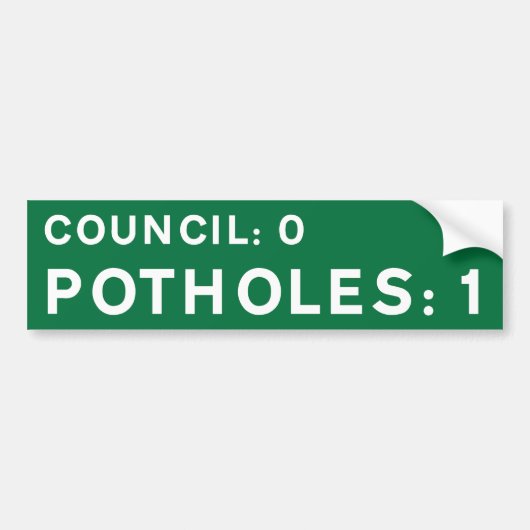 Green Pothole Bumper Sticker Council 0, Potholes 1 (Devant)