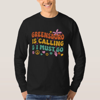 Greensboro roept en ik moet gaan t-shirt