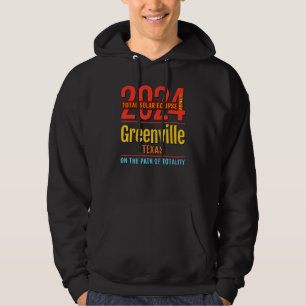 Greenville Texas TX Totaal zonnecrisis 2024 4 Hoodie