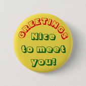 "GREETINGS" "Leuk je te ontmoeten!" Knoop Ronde Button 5,7 Cm (Voorkant)