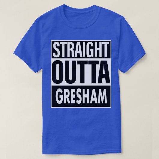 Gresham naam Straight Outta Gresham T-shirt (Design voorkant)