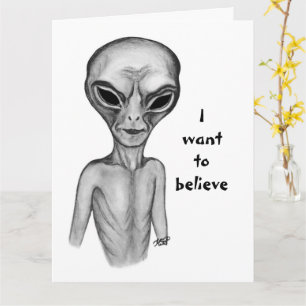 Grey Alien, ik wil geloven Kaart