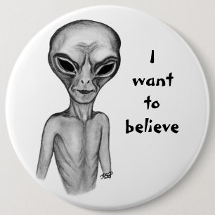 Grey Alien, ik wil geloven Ronde Button 6,0 Cm