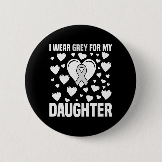 Grey Ribbon Awareness for My Daughter Supporter Ronde Button 5,7 Cm