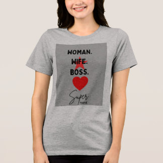Grey T -Shirt with Woman Wife Boss Typography Tri-Blend Shirt