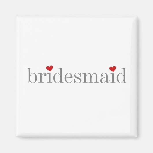 Grey Text Bridesmaid Magneet (Voorkant)