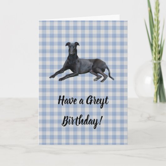 Greyhound Avoir une carte d'anniversaire Greyt (Devant)