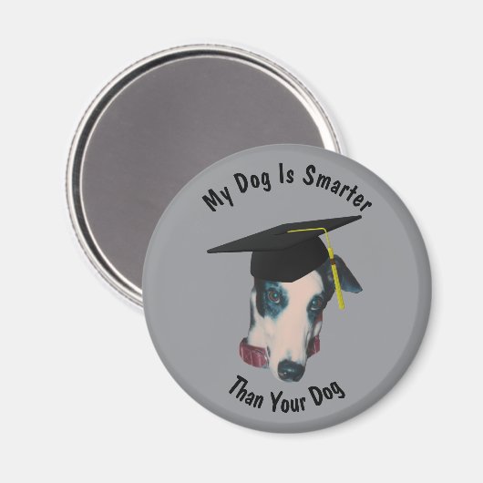 Greyhound My Dog Is Smarter Than Yours Funny Magneet (Voorkant / Achterkant)