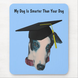 Greyhound My Dog Smarter Than Yours Funny Mousepad Muismat