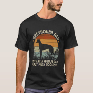 Greyhound pa als een gewone vader, maar koeler t-shirt