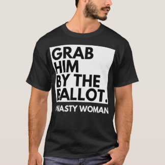 Grijp hem op de stembiljetten tegen Trump Nasty Wo T-shirt