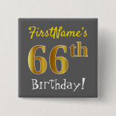 Grijs, Faux Gold 66th Birthday, met aangepaste naa Vierkante Button 5,1 Cm (Voorkant)
