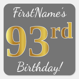 Grijs, Faux Gold 93rd Birthday + Aangepaste naam Vierkante Sticker