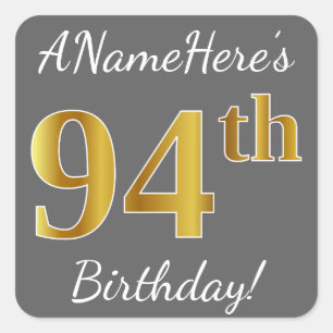 Grijs, Faux Gold 94th Birthday + Eigen naam Vierkante Sticker