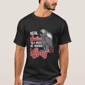 Grijze papegaai echte vrouwen hebben een tint grij t-shirt