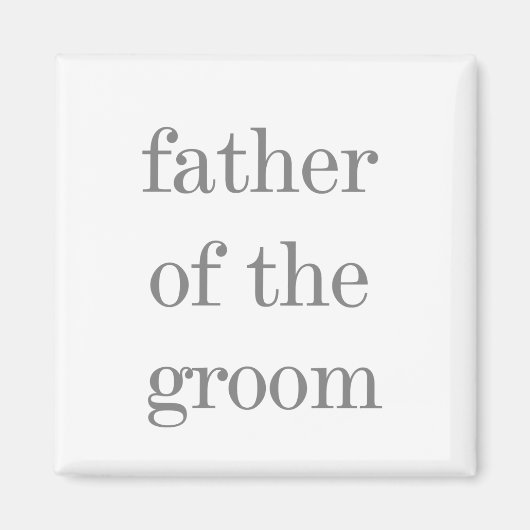 Grijze tekst Vader van Groom Magneet (Voorkant)