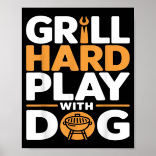 Grill Hard Speel Met Hond Achtertuin Bbq Liefhebbe Poster