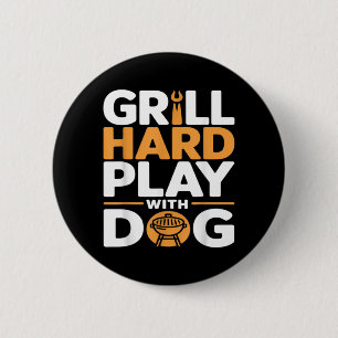 Grill Hard Speel Met Hond Achtertuin Bbq Liefhebbe Ronde Button 5,7 Cm