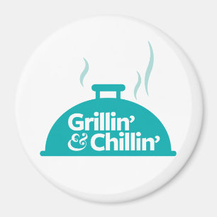 Grillin' & Chillin' Magneet