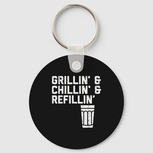 Grillin Chillin Refillin Funny Bbq Grill Drinking Sleutelhanger (Voorkant)