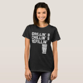 Grillin Chillin Refillin Funny Bbq Grill Drinking T-shirt (Voorkant volledig)
